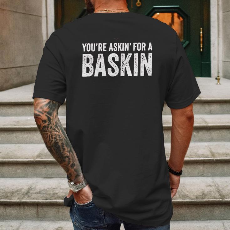 You Are Asking For A Baskin Mens Back Print T-shirt Gifts for Men