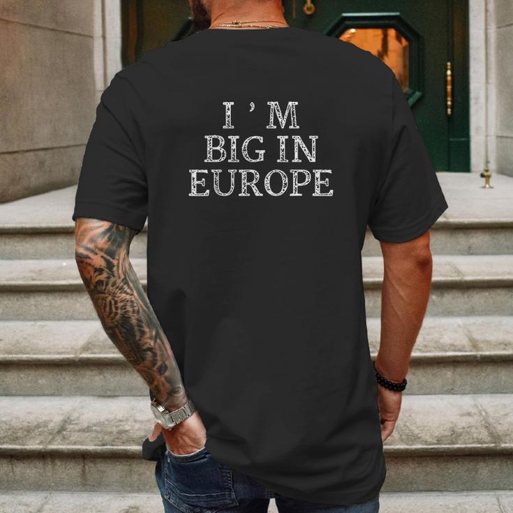 I Am Big In Europe Mens Back Print T-shirt Gifts for Men