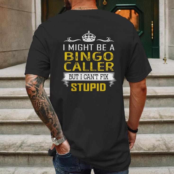 I Might Be A Bingo Caller But I Cant Fix Stupid Job Shirts Mens Back Print T-shirt Gifts for Men