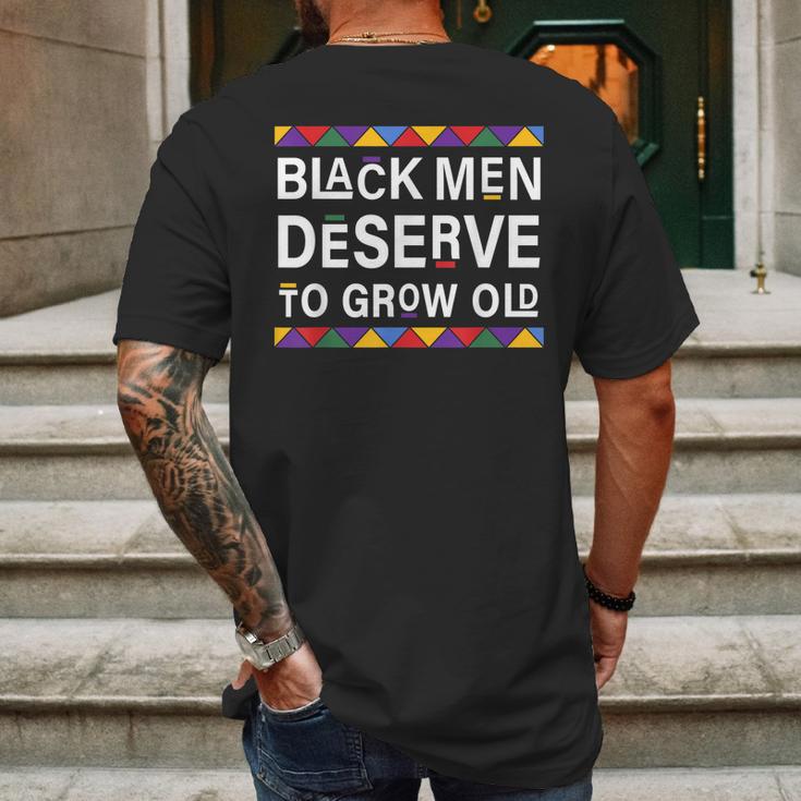 Black History Month Black Men Deserve To Grow Old Afro Mens Back Print T-shirt Gifts for Men