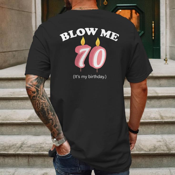 Blow Me Its My 70Th Birthday Mens Back Print T-shirt Gifts for Men