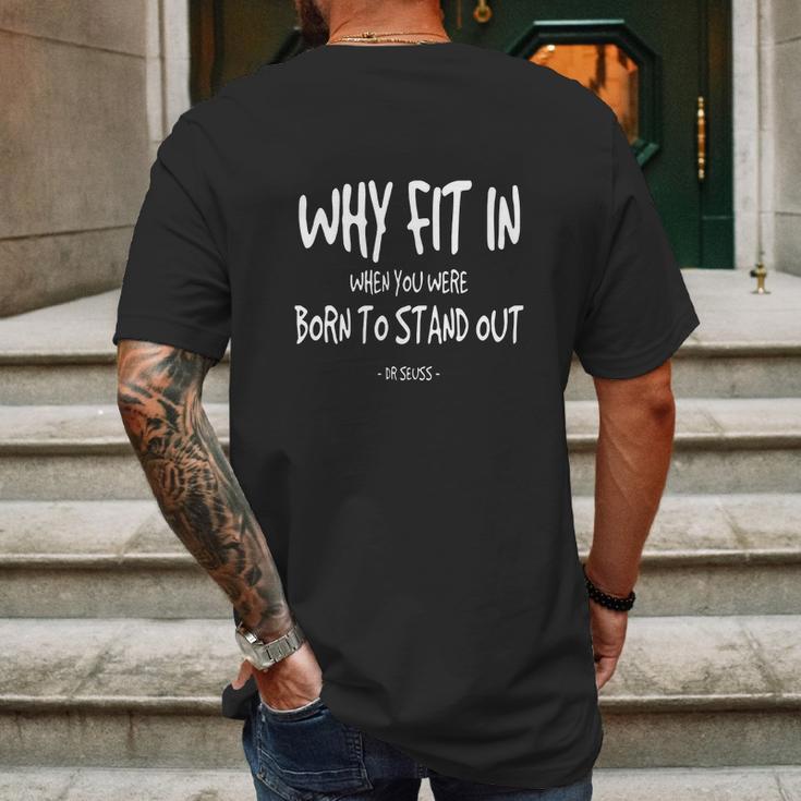 Born To Stand Out Quote Dr Seuss Mens Back Print T-shirt Gifts for Men