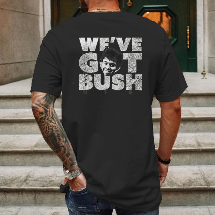 We Have Got Bush Mens Back Print T-shirt Gifts for Men