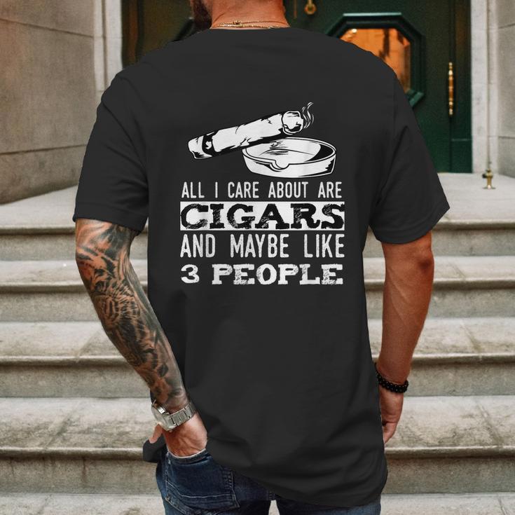 All I Care About Are Cigars And Maybe Like 3 People Cigar Graphic Design Printed Casual Daily Basic Mens Back Print T-shirt Gifts for Men