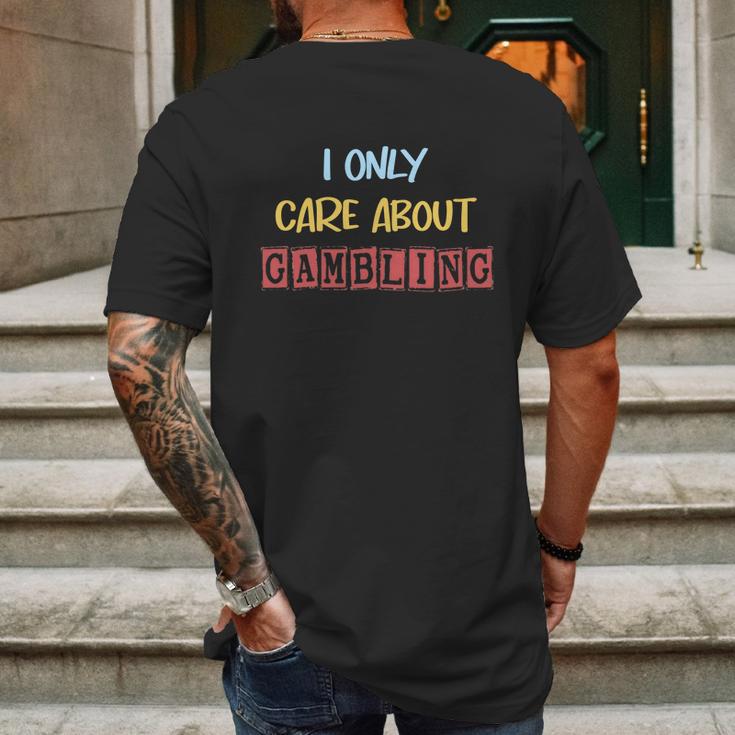 I Only Care About Gambling Slot Machine Casino Jackpot Lover Funny Mens Back Print T-shirt Gifts for Men