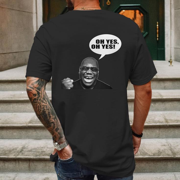 Carl Cox Oh Yes Oh Yes T-Shirt Mens Back Print T-shirt Gifts for Men