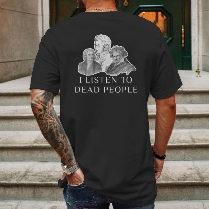 Classical Music Parody I Listen To Dead People Gif Mens Back Print T-shirt Gifts for Men