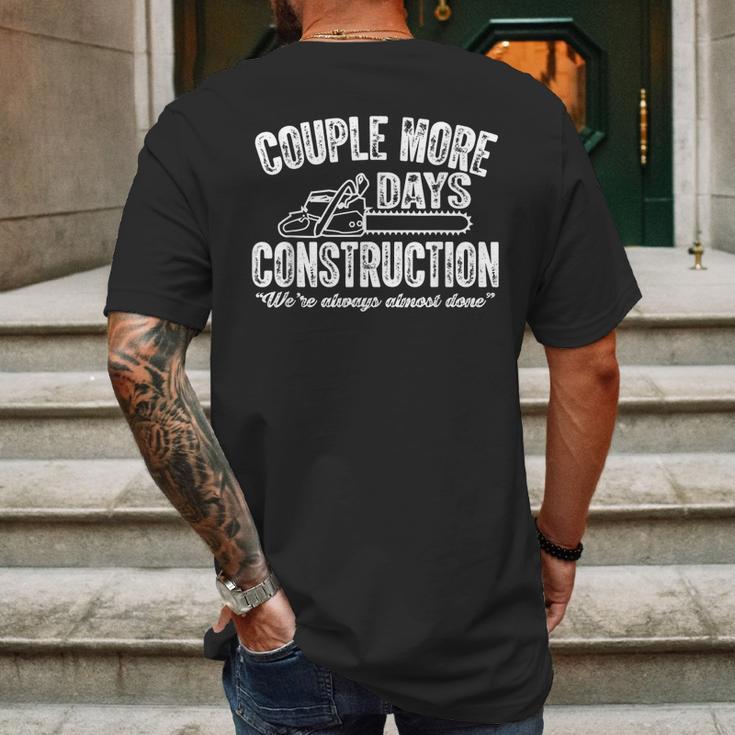 Couple More Days Construction We’Re Always Almost Done 2 Mens Back Print T-shirt Gifts for Men