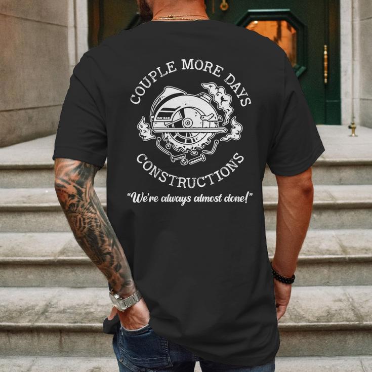 Couple More Days Construction We’Re Always Almost Done 3 Mens Back Print T-shirt Gifts for Men