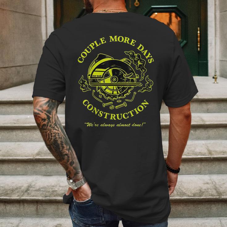 Couple More Days Construction We’Re Always Almost Done 5 Mens Back Print T-shirt Gifts for Men