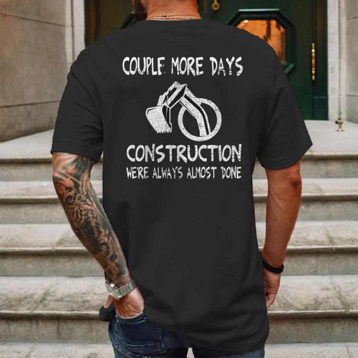 Couple More Days Construction We’Re Always Almost Done 7 Mens Back Print T-shirt Gifts for Men