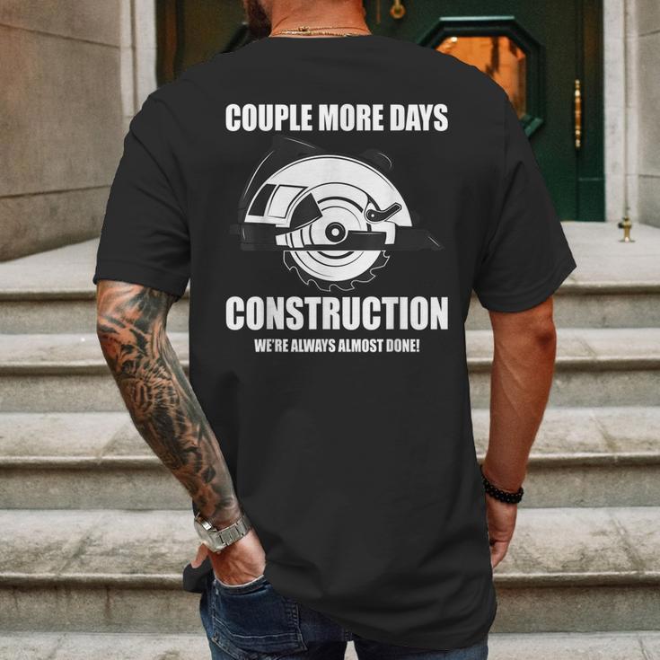 Couple More Days Construction We’Re Always Almost Done 8 Mens Back Print T-shirt Gifts for Men