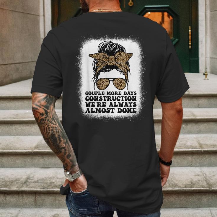 Couple More Days Construction We’Re Always Almost Done Funny V6 Mens Back Print T-shirt Gifts for Men