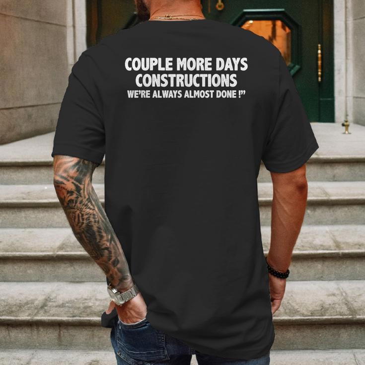 Couple More Days Construction We’Re Always Almost Done Gift Mens Back Print T-shirt Gifts for Men