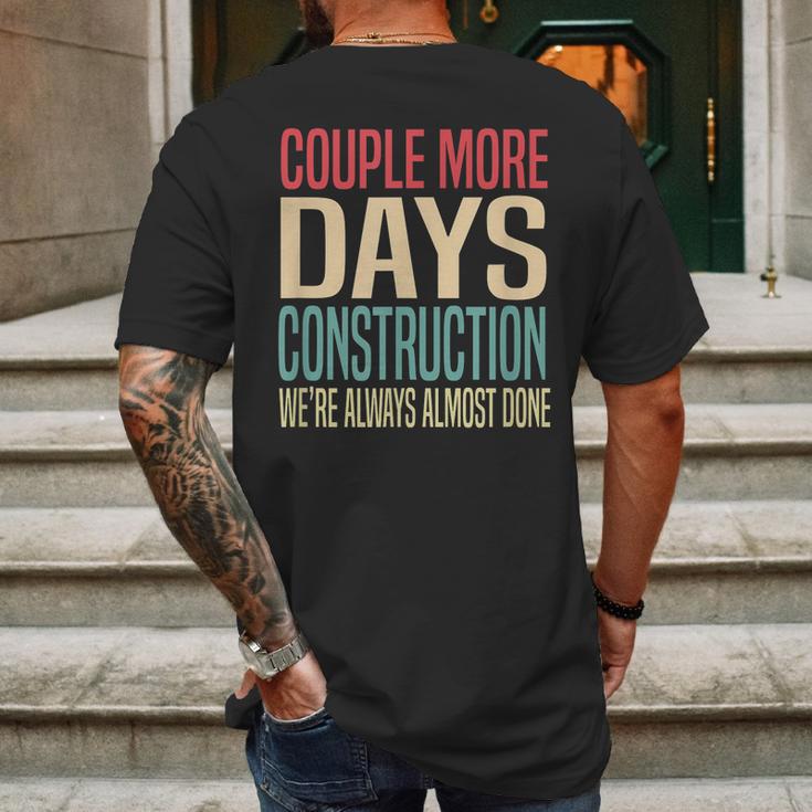 Couple More Days Construction We’Re Always Almost Done V51 Mens Back Print T-shirt Gifts for Men