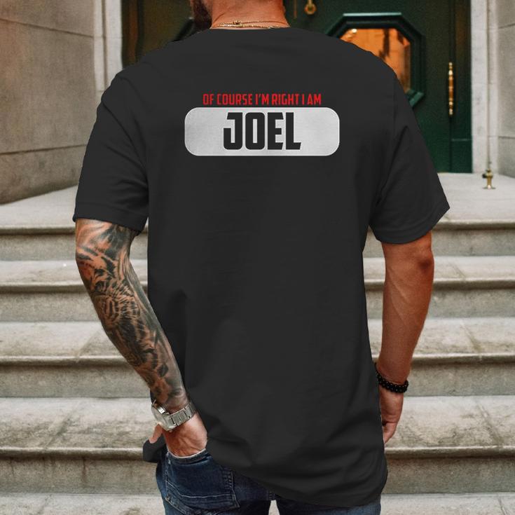 Of Course I Am Right I Am Joel Mens Back Print T-shirt Gifts for Men