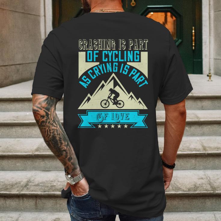 Crashing Is Part Of Cycling As Crying Is Part Of Love Mens Back Print T-shirt Gifts for Men