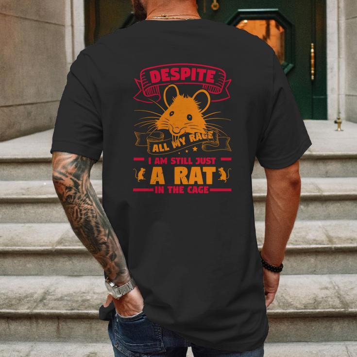 Despite All My Rage I Am Still Just A Rat In The Cage Mens Back Print T-shirt Gifts for Men