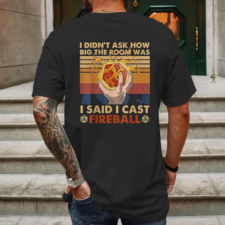 I Didnt Ask How Big The Room Was I Said I Cast Fireball Mens Back Print T-shirt Gifts for Men