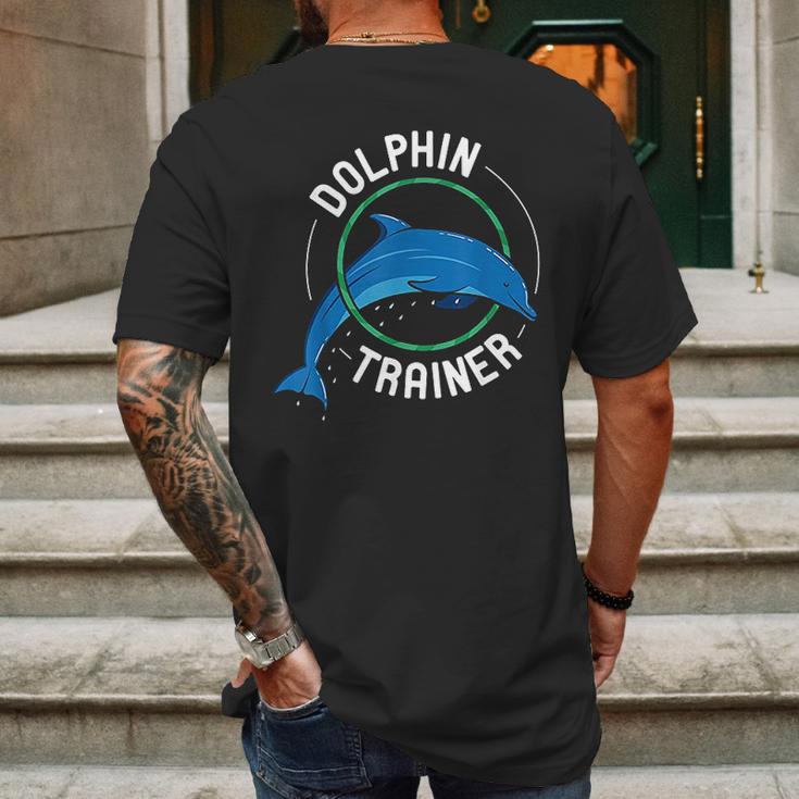 Dolphin Trainer Animal Tamer Gift Marine Mammal Trainer Mens Back Print T-shirt Gifts for Men