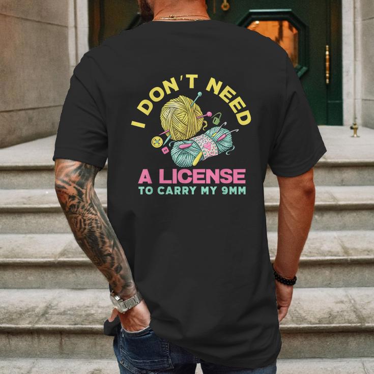 I Dont Need A License To Carry My 9Mm Crocheting Lover Mens Back Print T-shirt Gifts for Men