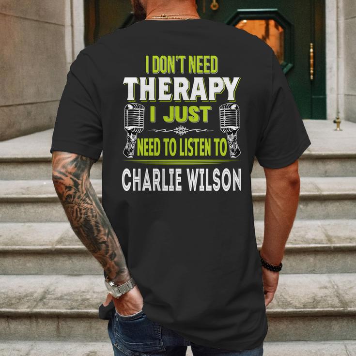 I Dont Need Therapy I Just Need To Listen To Charlie WilsonShirt Long Sleeve Hoodie Sweatshirt Mens Back Print T-shirt Gifts for Men