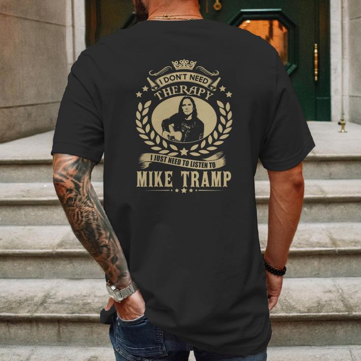 I Dont Need Therapy I Just Need To Listen To Mike Tramp Tshirt Mens Back Print T-shirt Gifts for Men