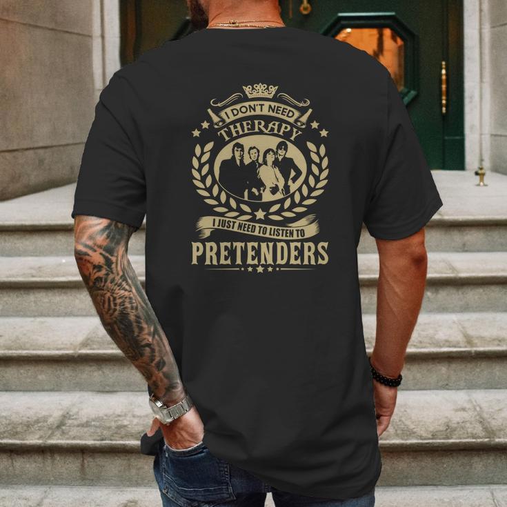 I Dont Need Therapy I Just Need To Listen To Pretenders Tshirt Mens Back Print T-shirt Gifts for Men