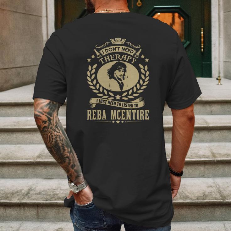 I Dont Need Therapy I Just Need To Listen To Reba Mcentire Tshirt Mens Back Print T-shirt Gifts for Men