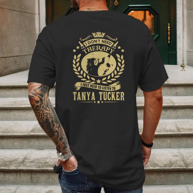 I Dont Need Therapy I Just Need To Listen To Tanya Tucker Tshirt Mens Back Print T-shirt Gifts for Men