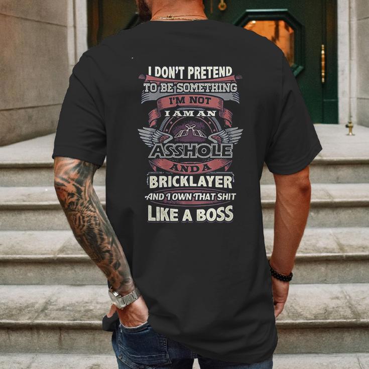 I Don’T Pretend To Be Something Bricklayer Like A Boss Mens Back Print T-shirt Gifts for Men