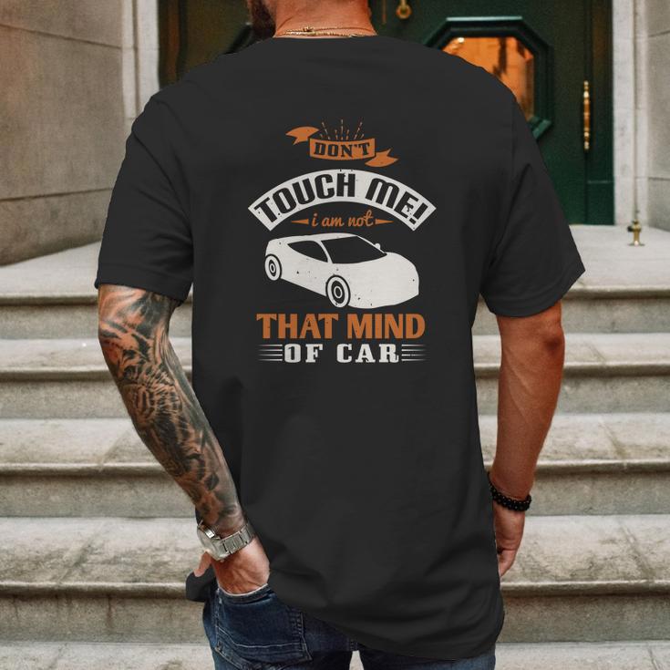 Don’T Touch Me I Am Not That Mind Of Car Mens Back Print T-shirt Gifts for Men