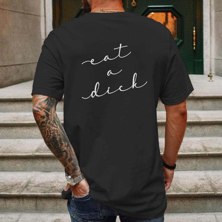 Eat A Dick Mens Back Print T-shirt Gifts for Men