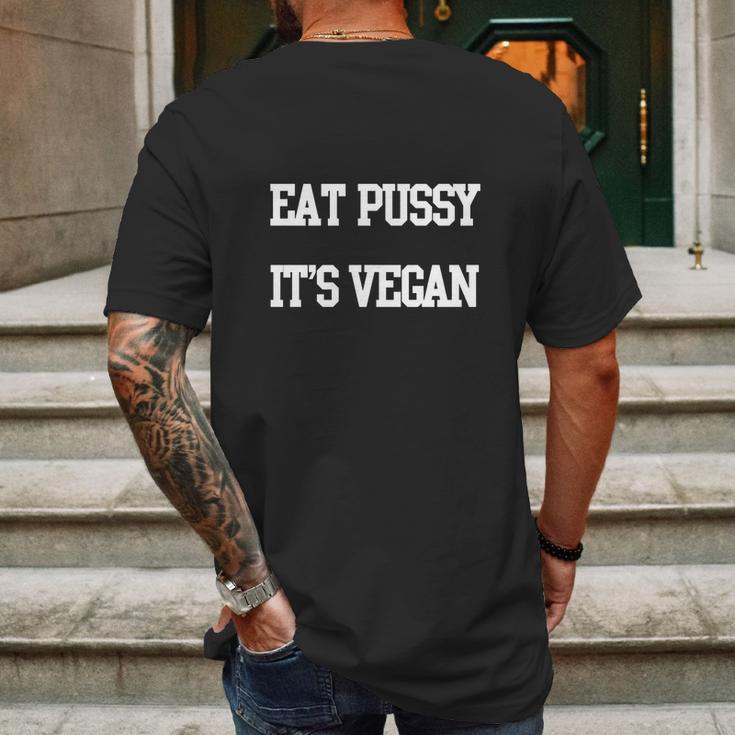 Eat Pussy It S Vegan 2 Mens Back Print T-shirt Gifts for Men