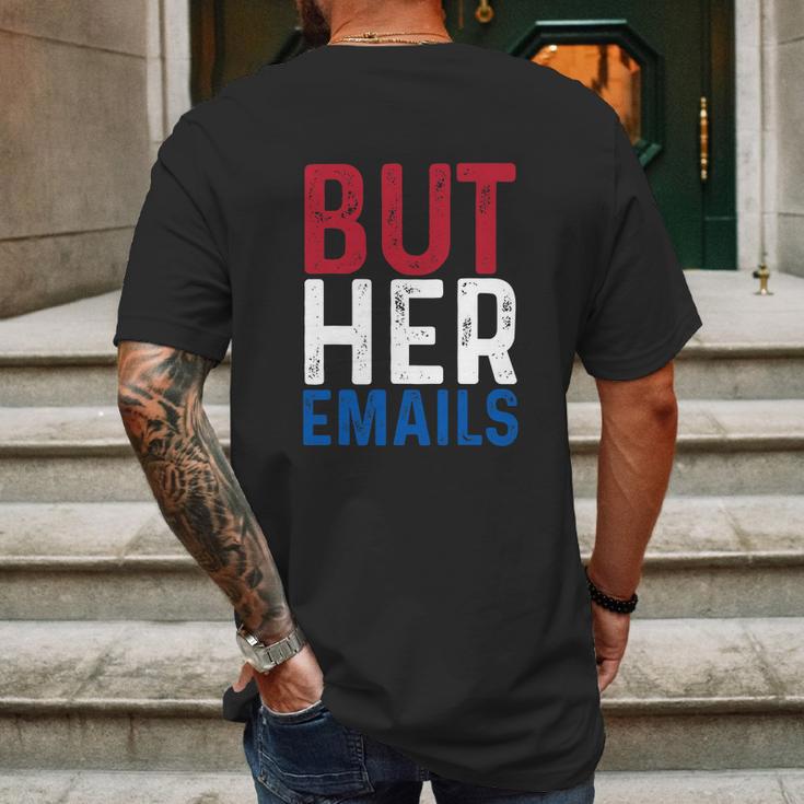 But Her Emails Pro Hillary Anti Trump Mens Back Print T-shirt Gifts for Men