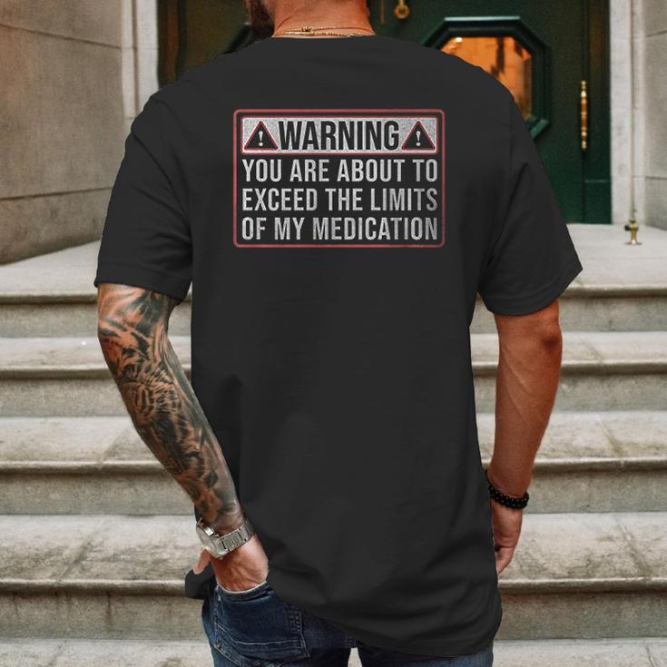 Exceed The Limits Of My Medication Funny Mens Back Print T-shirt Gifts for Men