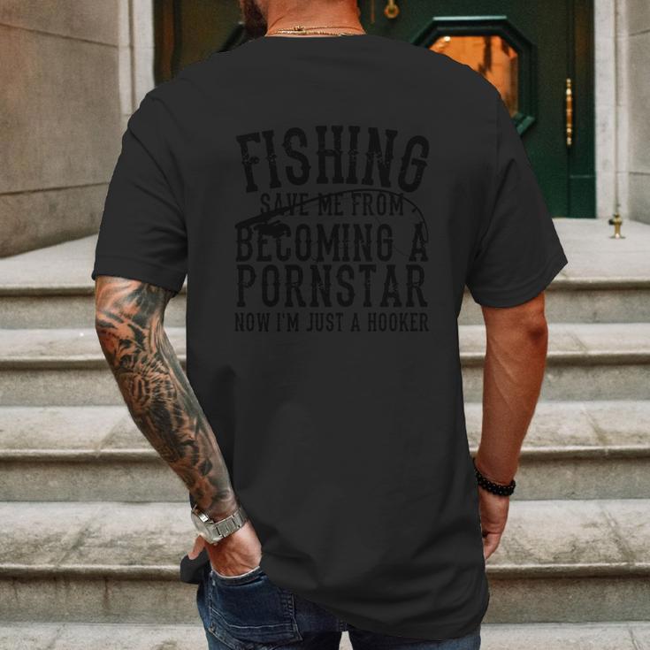 Fisher Funny Gift Fishing Save Me From Becoming A Pornstar Mens Back Print T-shirt Gifts for Men