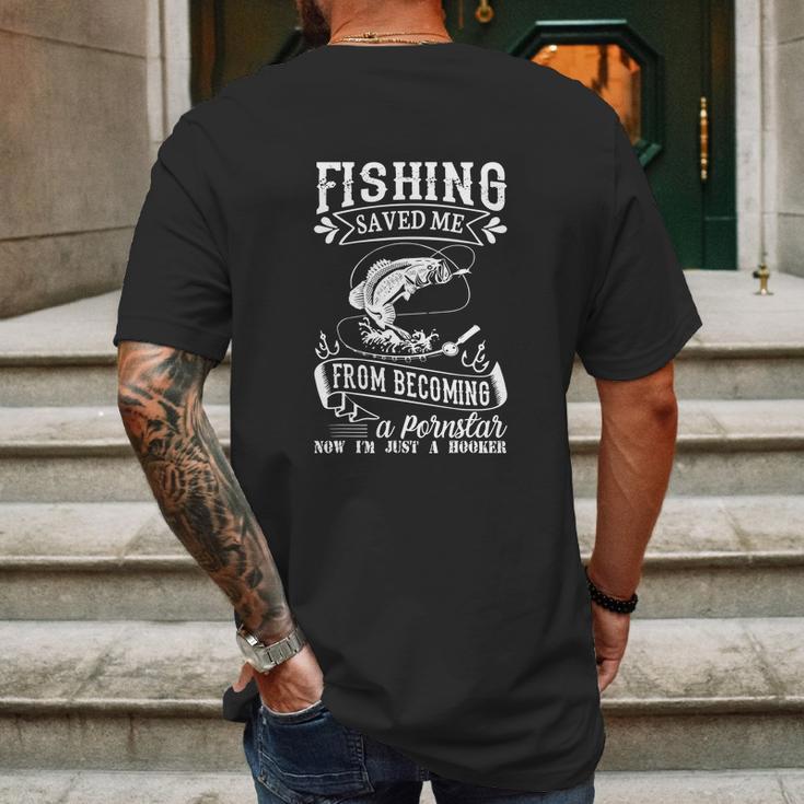 Fishing Saved Me From Becoming A Pornstar Mens Back Print T-shirt Gifts for Men