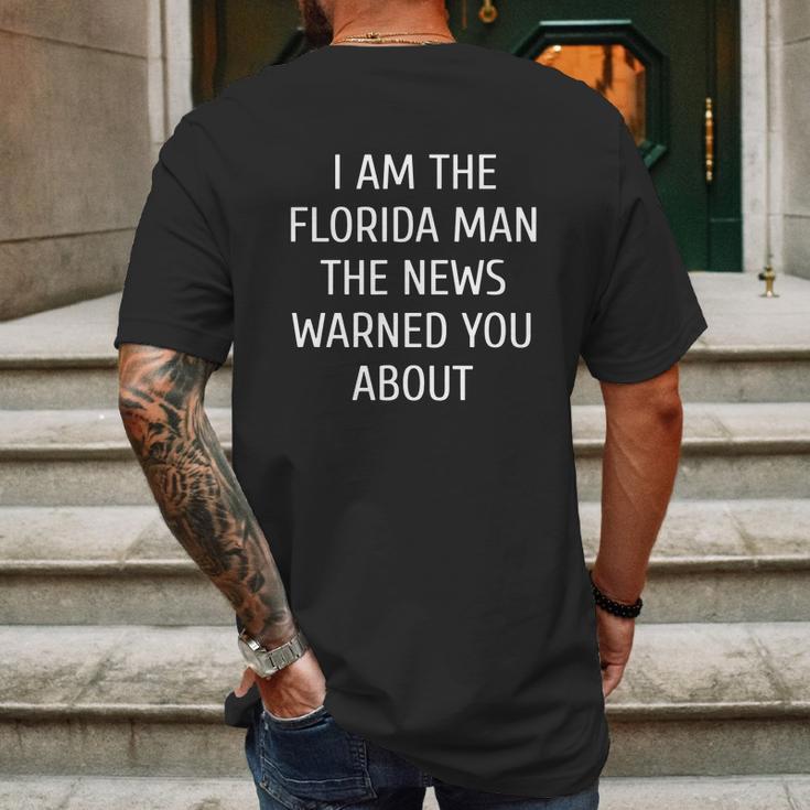 Mens I Am The Florida Man The News Warned You About Funny T-Shirt Mens Back Print T-shirt Gifts for Men