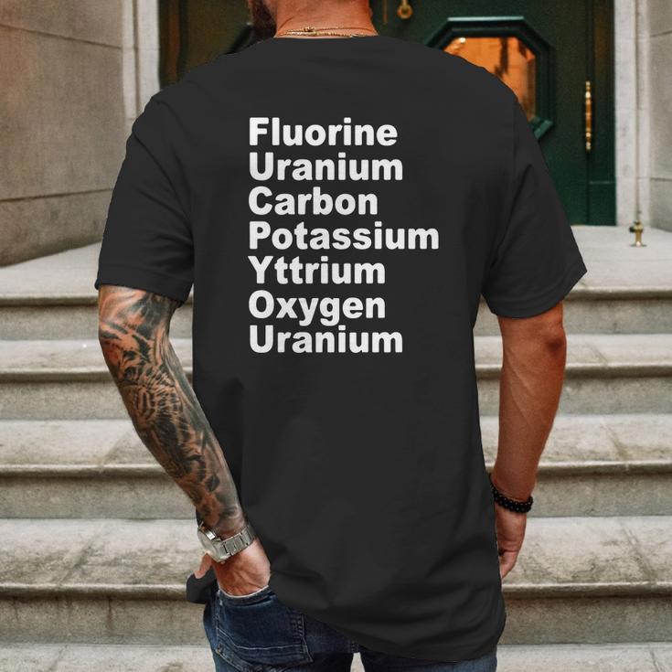 Fluorine Uranium Carbon Potassium Yttrium Oxygen Uranium Mens Back Print T-shirt Gifts for Men