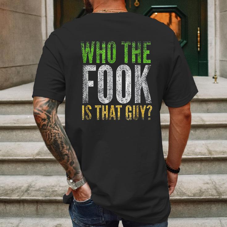 Who The Fook Is That Guy Mens Back Print T-shirt Gifts for Men