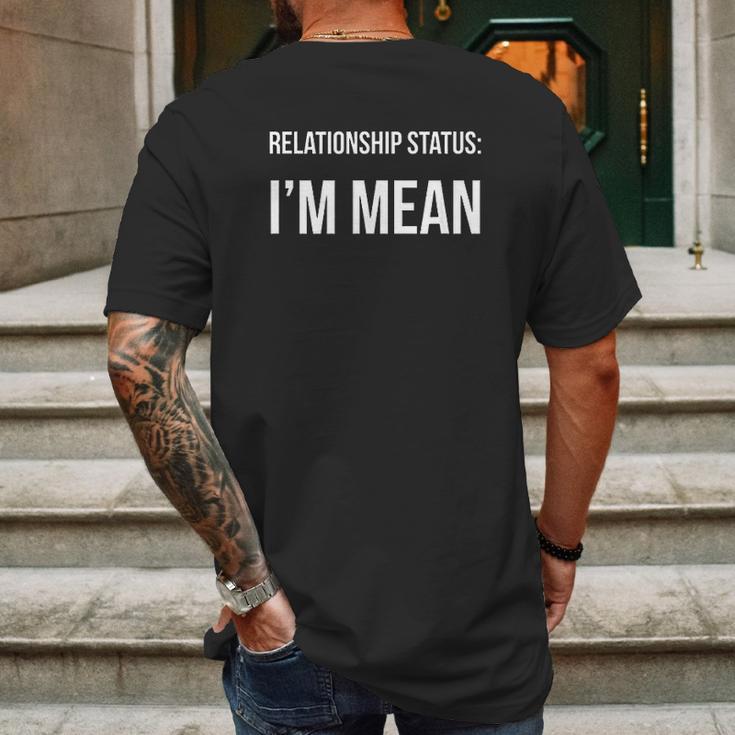 Funny Singles Relationship Status Im Mean Mens Back Print T-shirt Gifts for Men