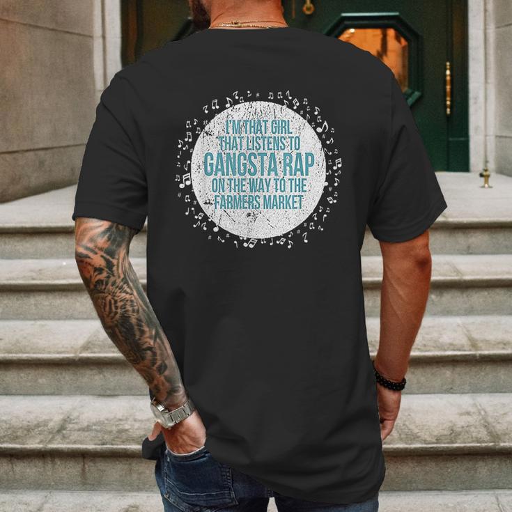 I Am That Girl Listens To Gangsta Rap Way To Farmers Mens Back Print T-shirt Gifts for Men