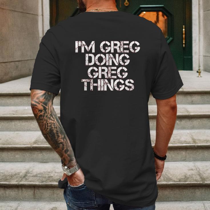 I Am Greg Doing Greg Things Mens Back Print T-shirt Gifts for Men