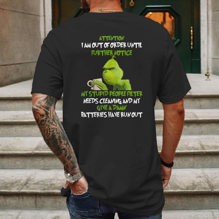 Grinch Attention I Am Out Of Order Until Further Notice My Stupid People Filter Needs Cleaning Mens Back Print T-shirt Gifts for Men