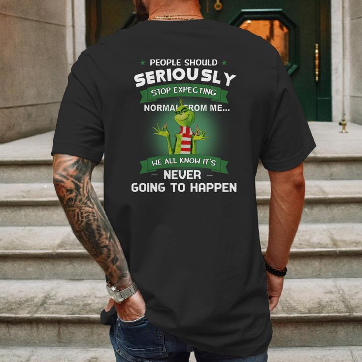 Grinch People Should Seriously Stop Expecting Normal From Me Mens Back Print T-shirt Gifts for Men