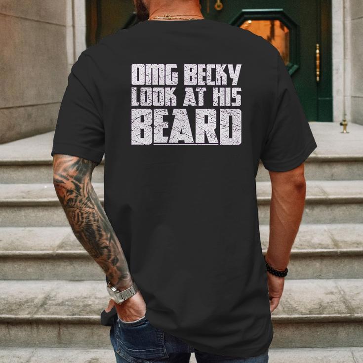 Grunt Style Omg Becky Look At His Beard Mens Back Print T-shirt Gifts for Men