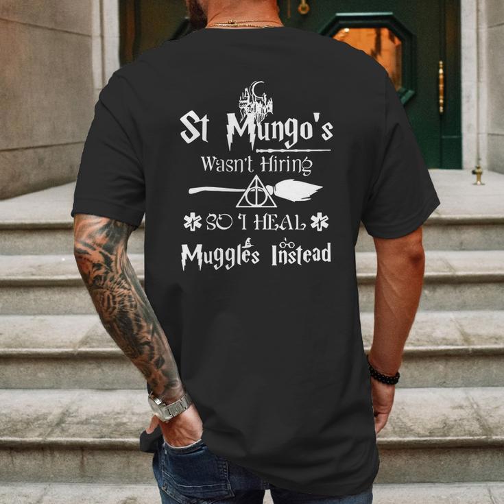 Halloween St Mungos Wasnt Hiring So I Heal Muggles Instead Mens Back Print T-shirt Gifts for Men