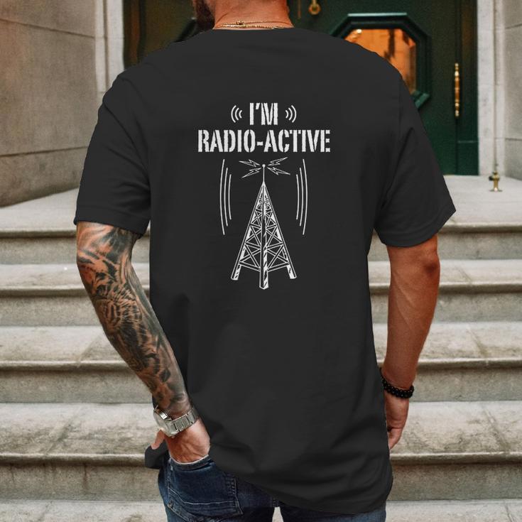 Ham Radio I Am Radio Active Funny Operator Gift Mens Back Print T-shirt Gifts for Men