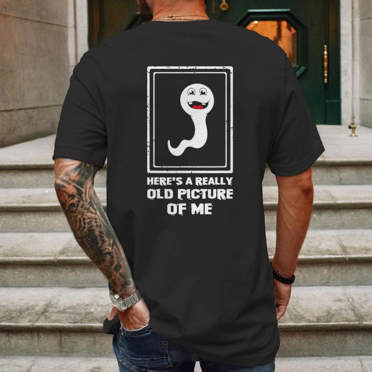 Heres A Really Old Picture Of Me Funny Sperm Mens Back Print T-shirt Gifts for Men